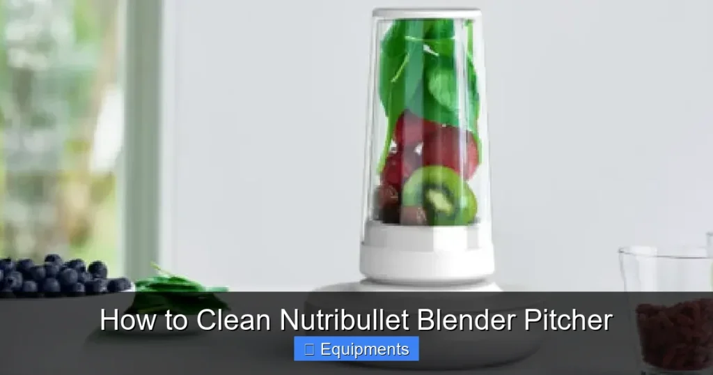 How to Clean Nutribullet Blender Pitcher