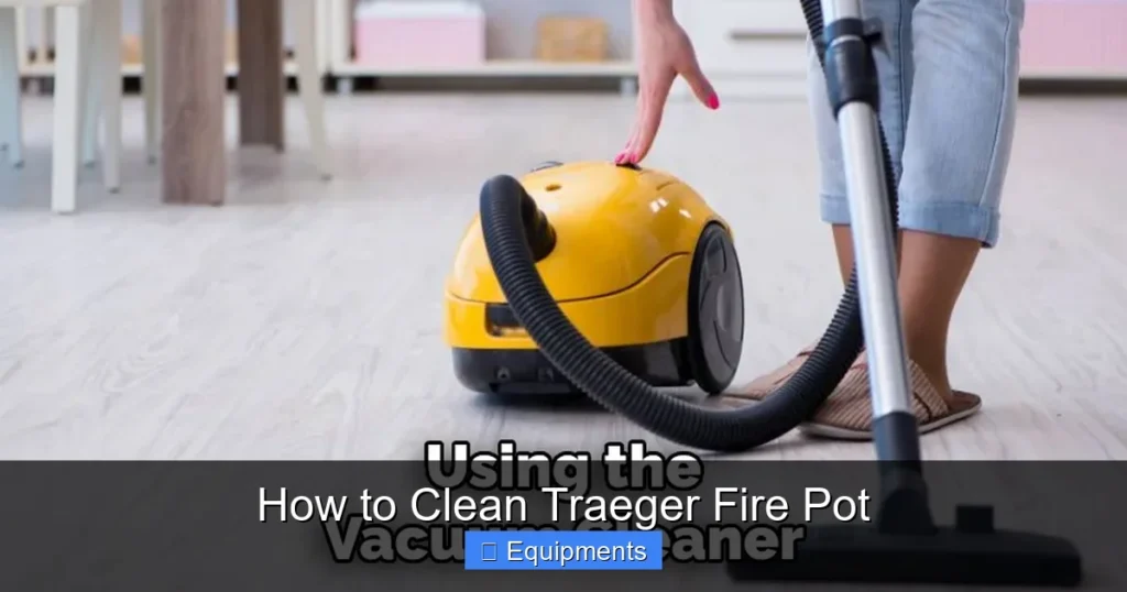 How to Clean Traeger Fire Pot