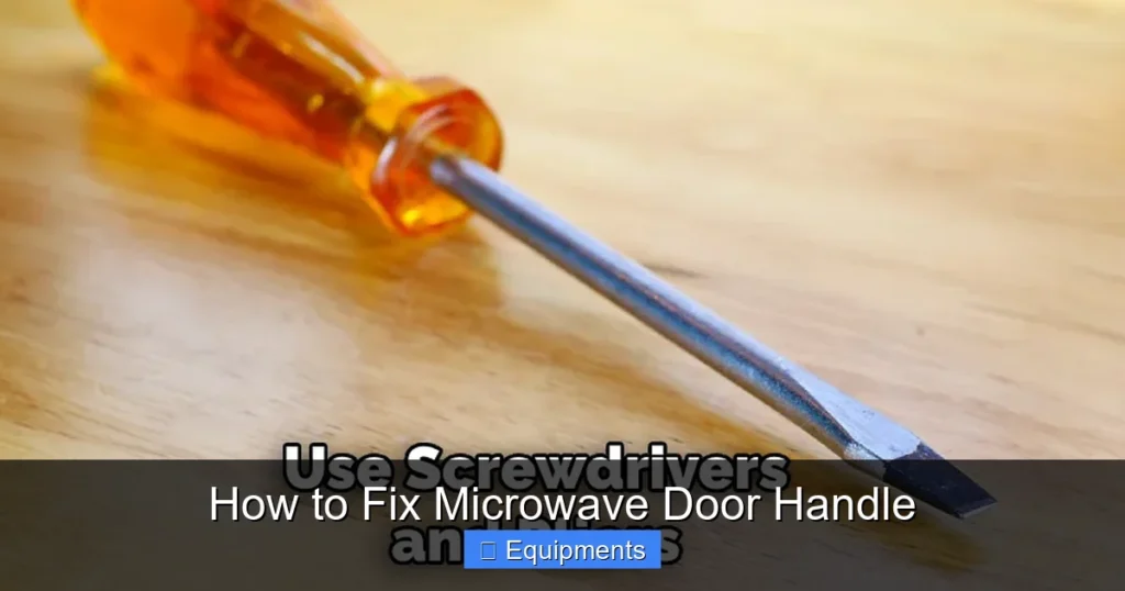 How to Fix Microwave Door Handle