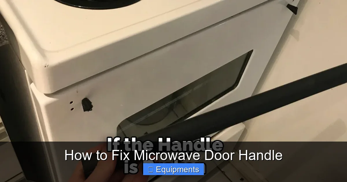 How to Fix Microwave Door Handle
