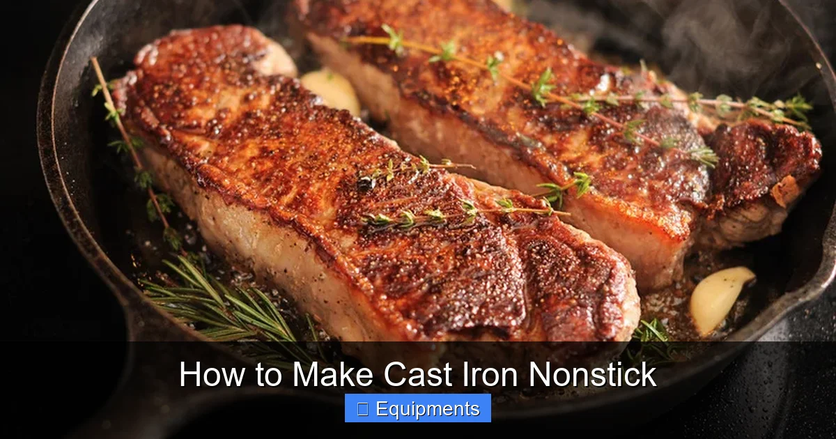 How to Make Cast Iron Nonstick