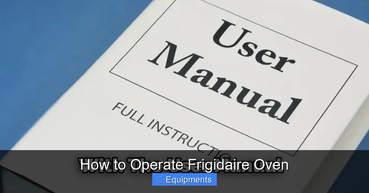 How to Operate Frigidaire Oven