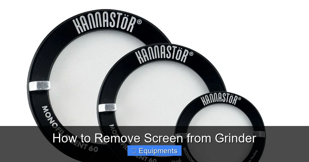 How to Remove Screen from Grinder