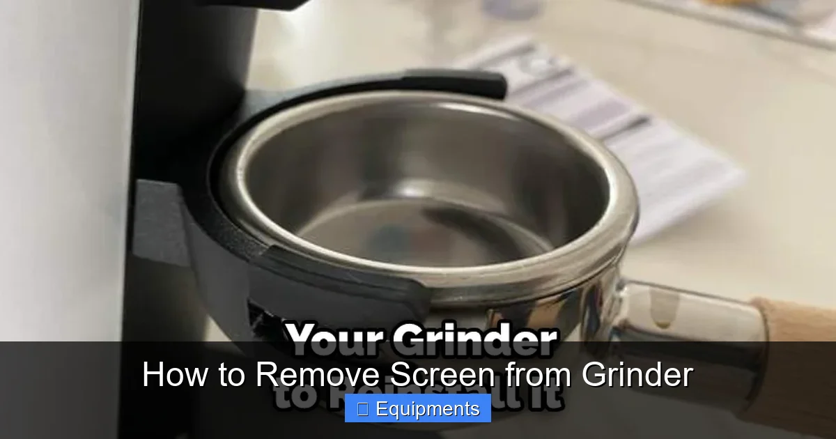 How to Remove Screen from Grinder