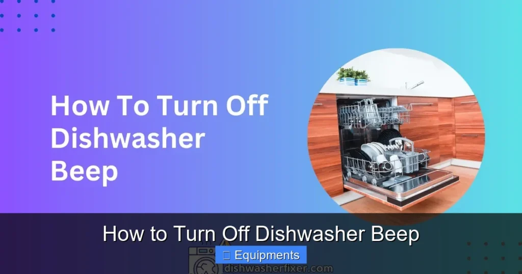 How to Turn Off Dishwasher Beep