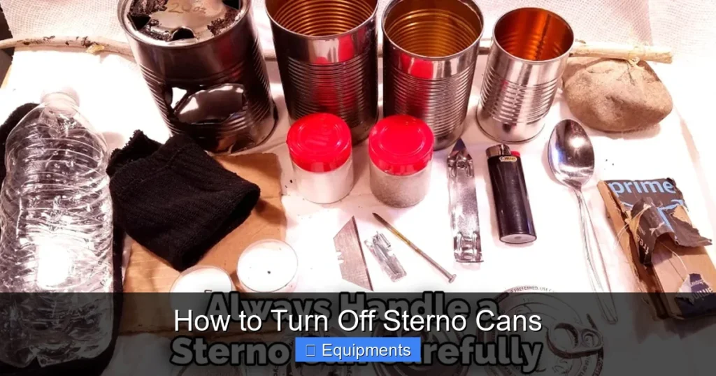How to Turn Off Sterno Cans