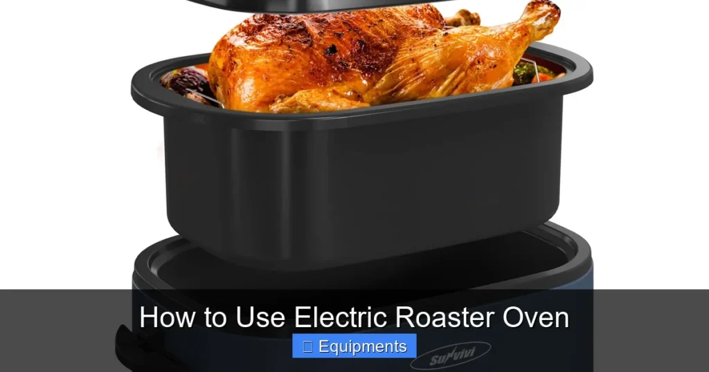 How to Use Electric Roaster Oven
