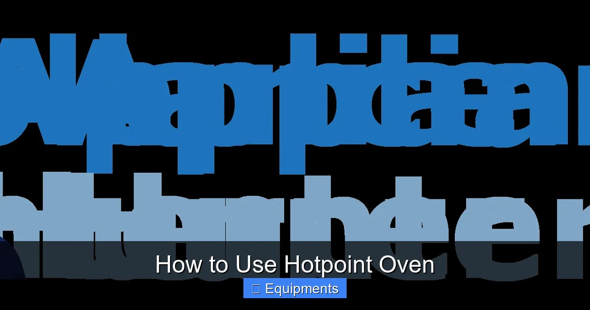 How to Use Hotpoint Oven