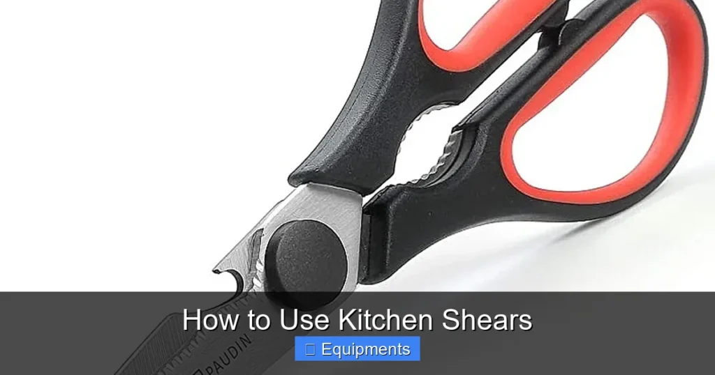 How to Use Kitchen Shears