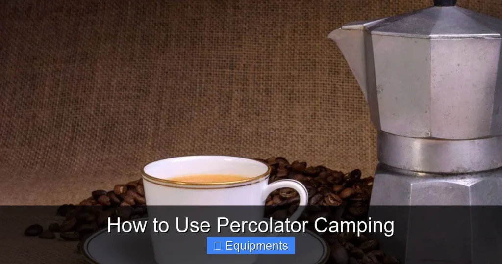 How to Use Percolator Camping