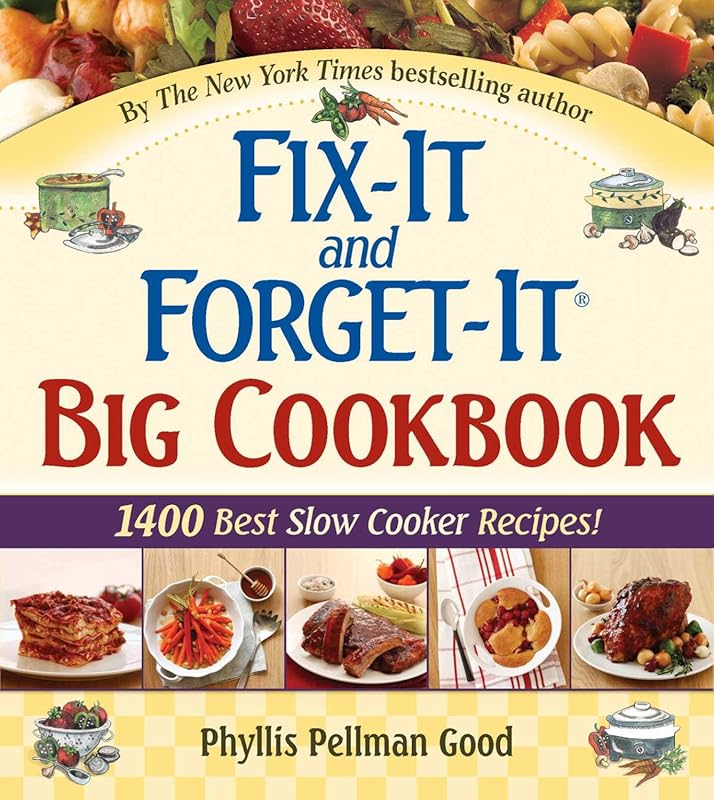 Fix‑It and Forget‑It Big Cookbook: 1400 Best Slow Cooker Recipes