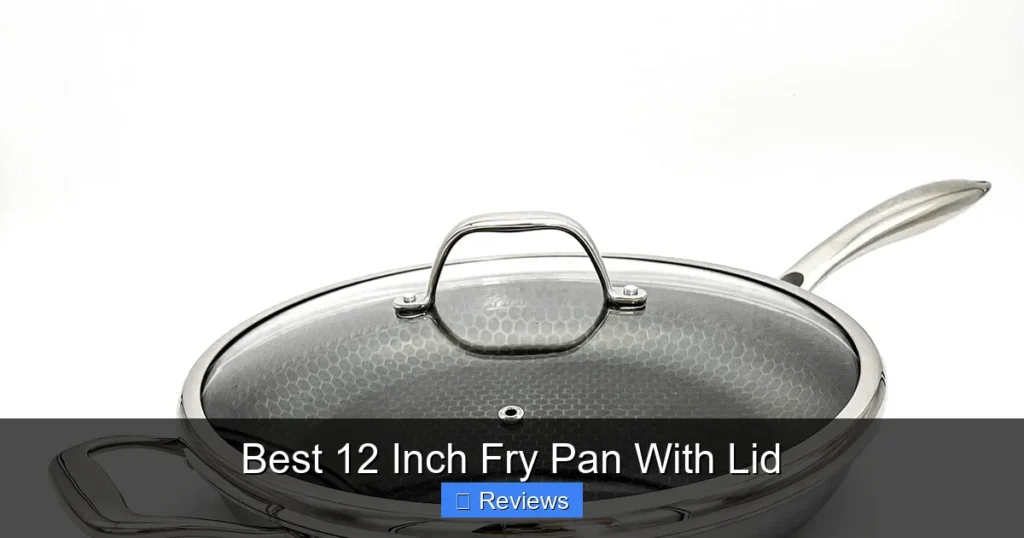 Best 12 Inch Fry Pan With Lid
