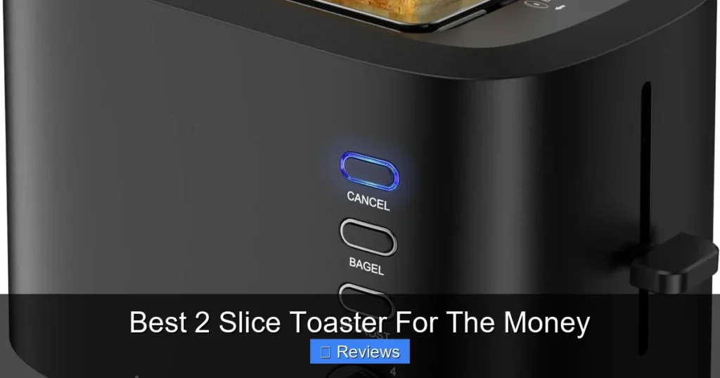 Best 2 Slice Toaster For The Money