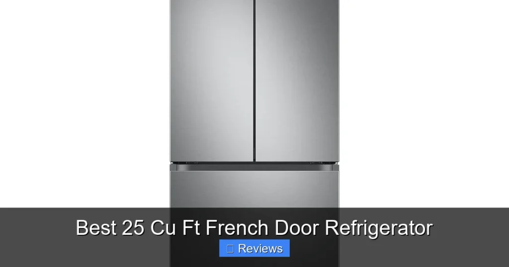 Best 25 Cu Ft French Door Refrigerator