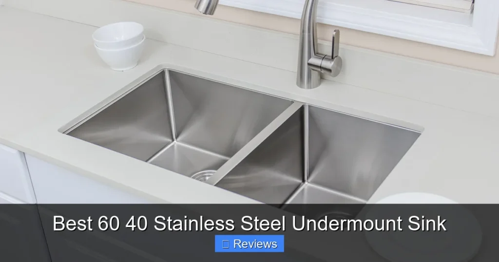 Best 60 40 Stainless Steel Undermount Sink