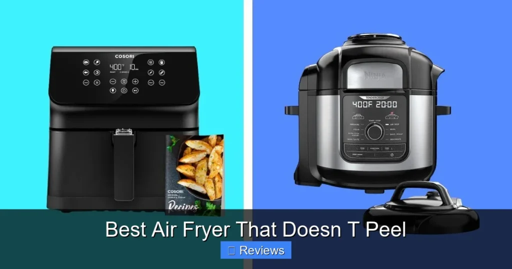 Best Air Fryer That Doesn T Peel