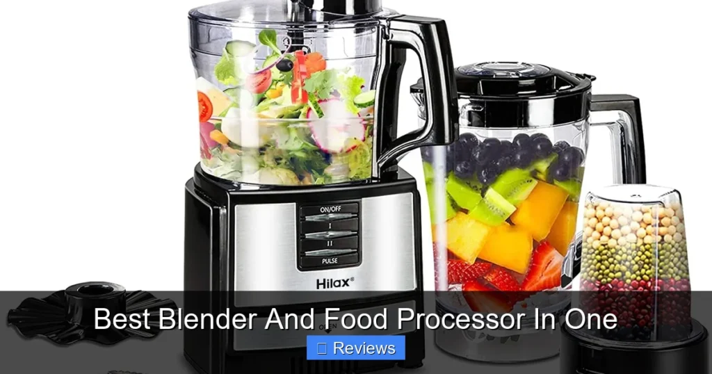 Best Blender And Food Processor In One