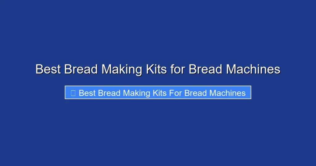 Best Bread Making Kits for Bread Machines