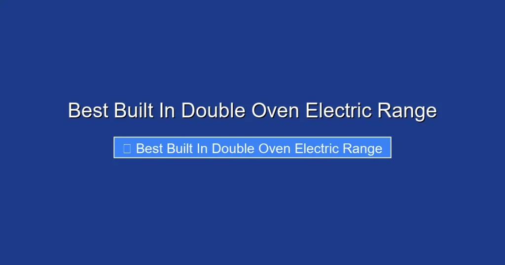 Best Built In Double Oven Electric Range