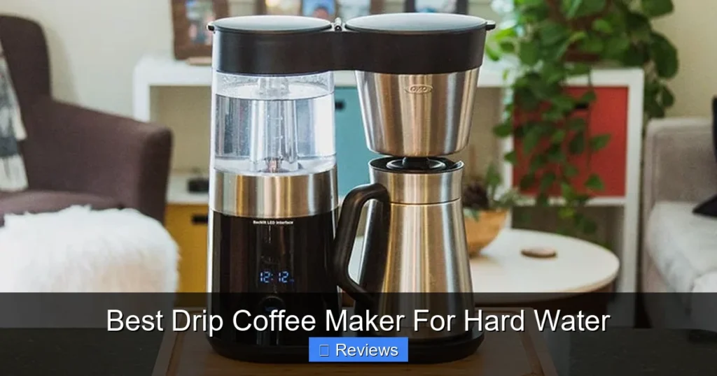 Best Drip Coffee Maker For Hard Water
