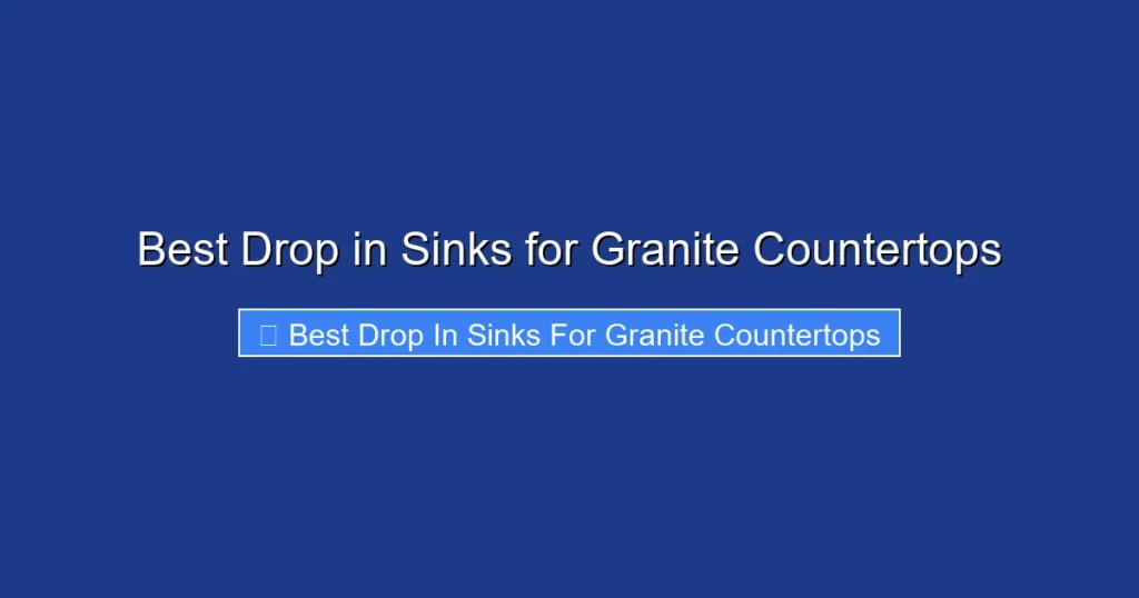 Best Drop in Sinks for Granite Countertops