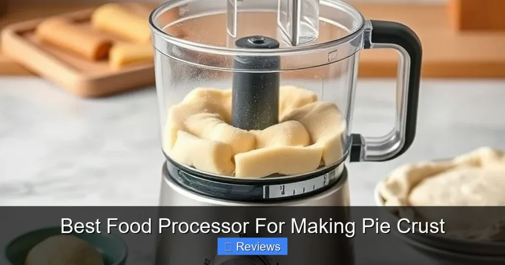 Best Food Processor For Making Pie Crust
