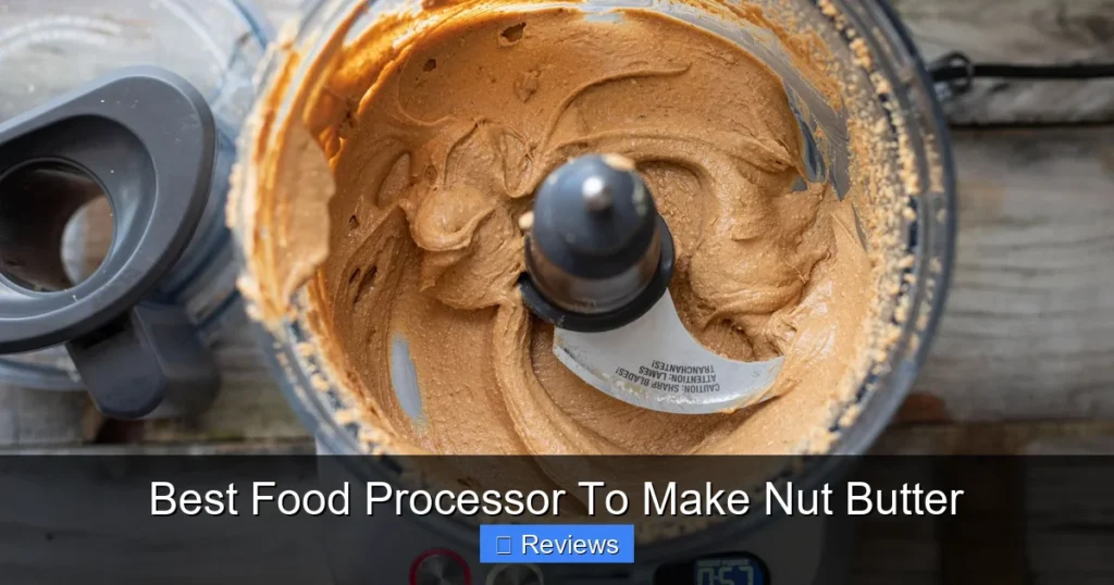 Best Food Processor To Make Nut Butter