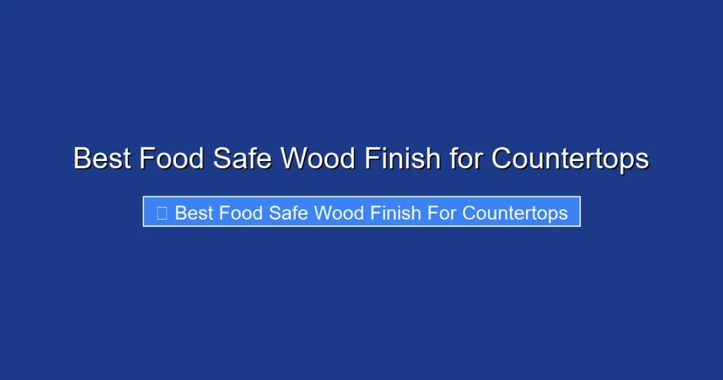 Best Food Safe Wood Finish for Countertops