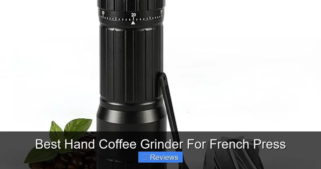 Best Hand Coffee Grinder For French Press
