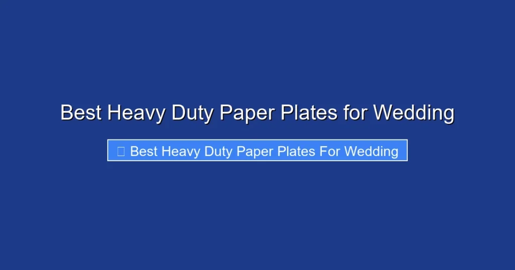 Best Heavy Duty Paper Plates for Wedding