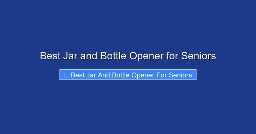Best Jar and Bottle Opener for Seniors