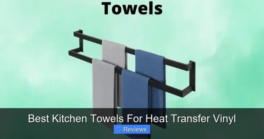 Best Kitchen Towels For Heat Transfer Vinyl