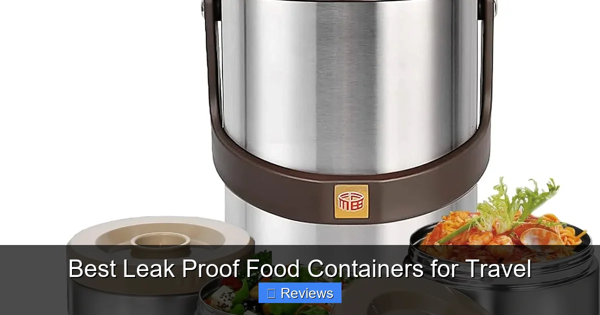 Best Leak Proof Food Containers for Travel