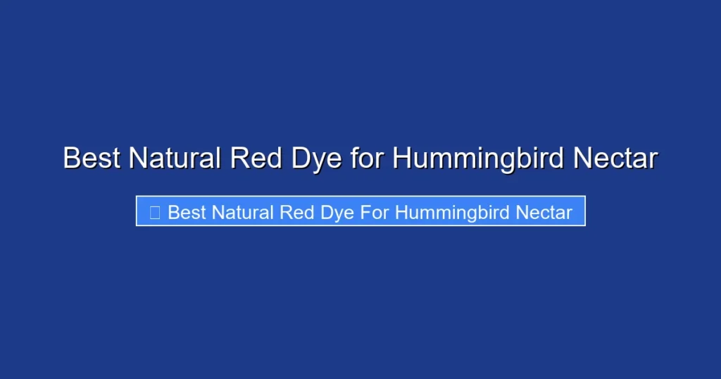Best Natural Red Dye for Hummingbird Nectar