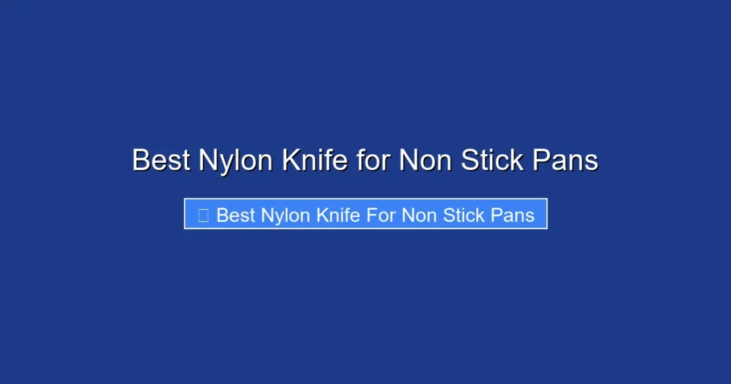Best Nylon Knife for Non Stick Pans