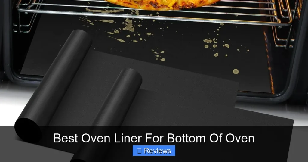 Best Oven Liner For Bottom Of Oven