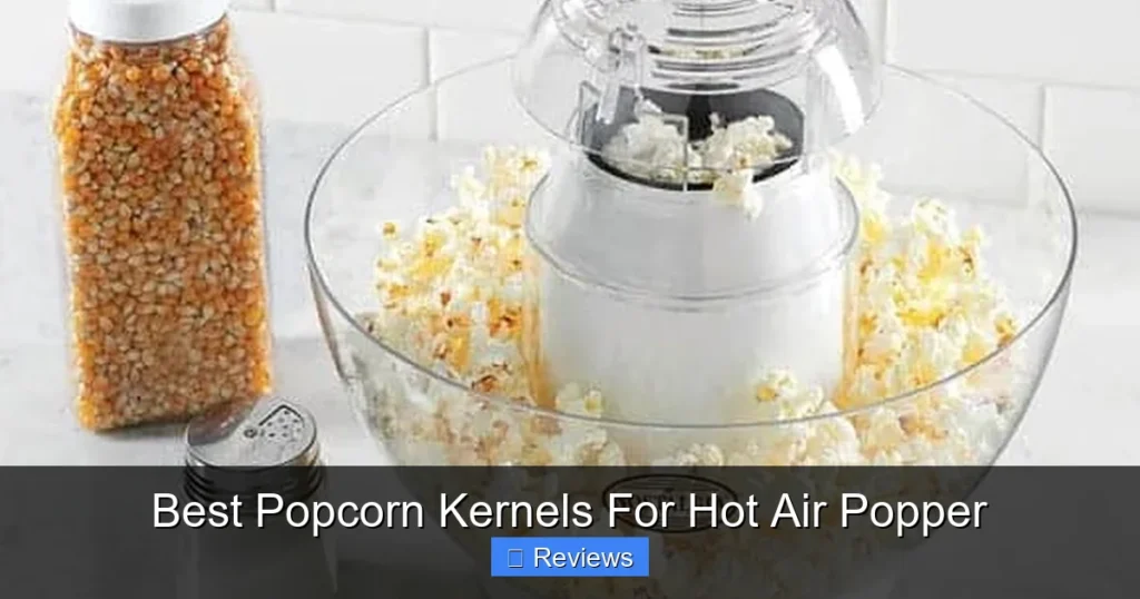 Best Popcorn Kernels For Hot Air Popper