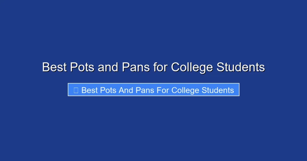 Best Pots and Pans for College Students