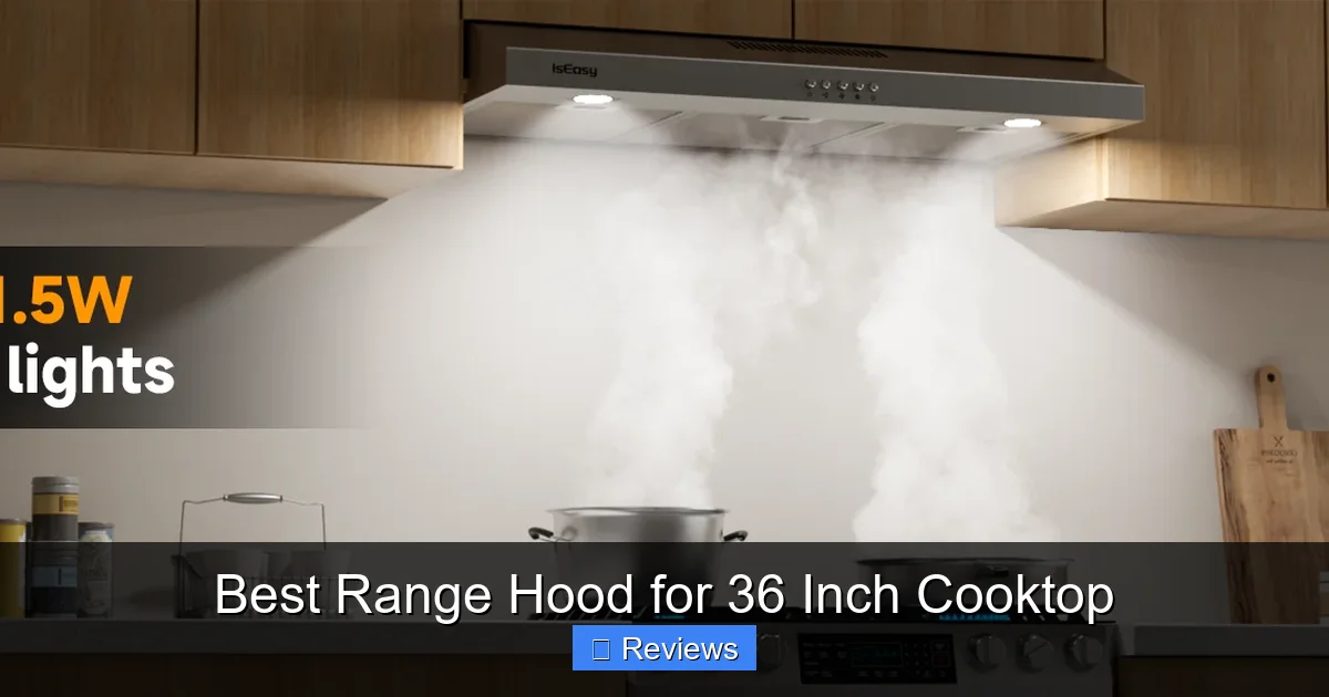 Best Range Hood for 36 Inch Cooktop