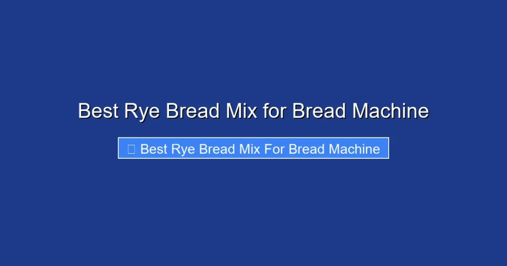 Best Rye Bread Mix for Bread Machine