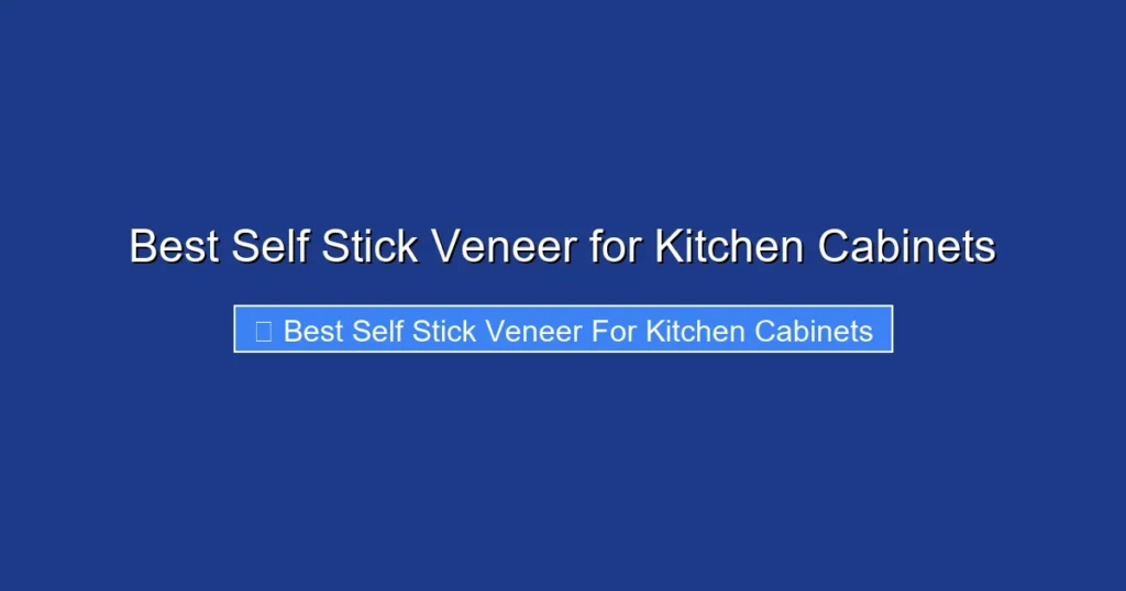 Best Self Stick Veneer for Kitchen Cabinets