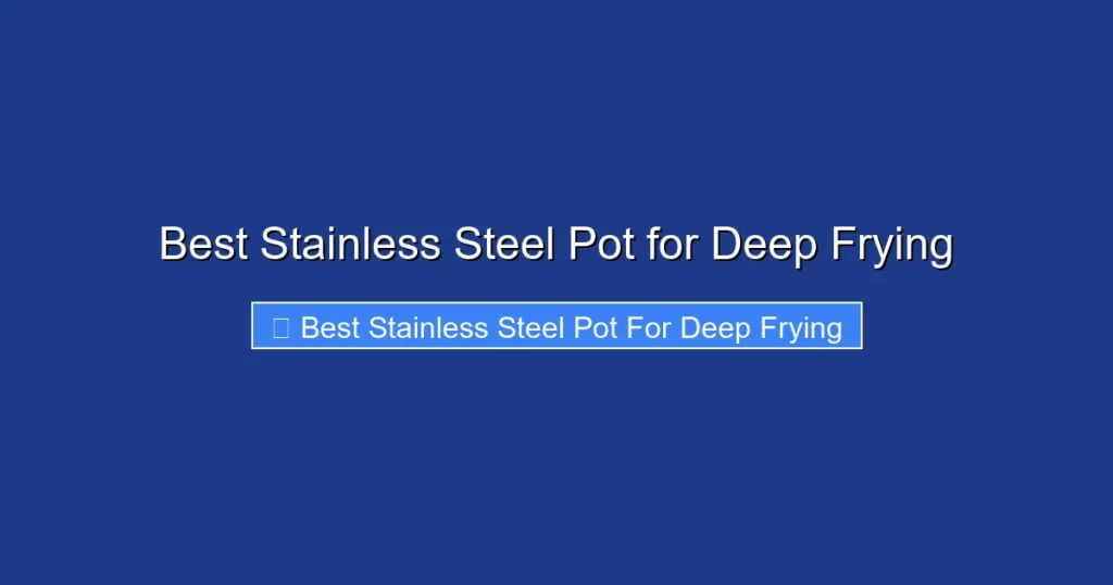 Best Stainless Steel Pot for Deep Frying