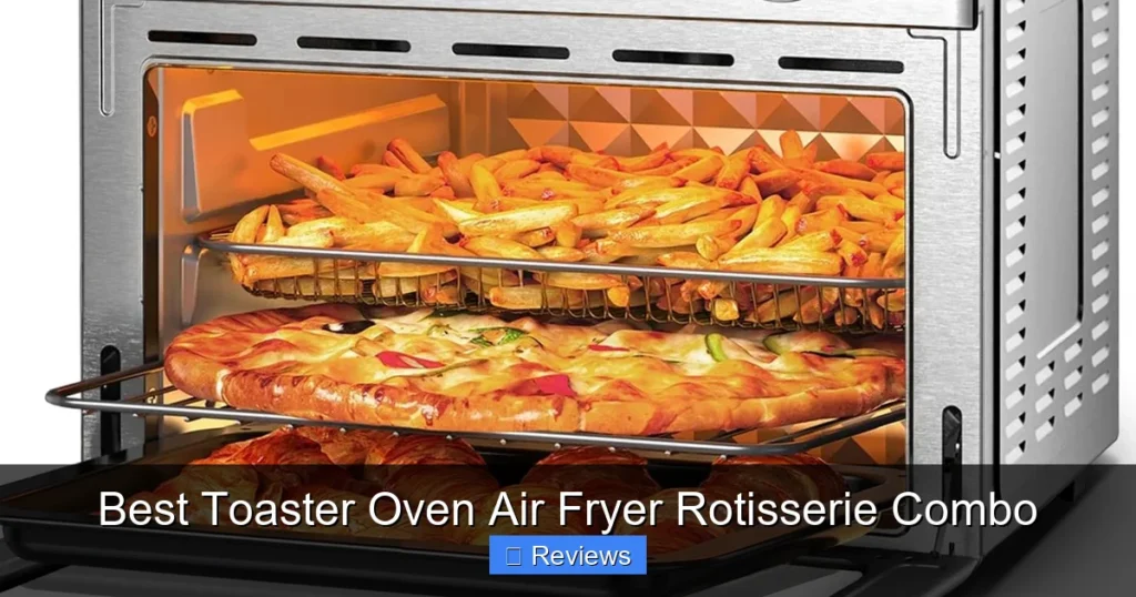 Best Toaster Oven Air Fryer Rotisserie Combo