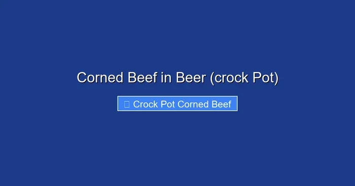Corned Beef in Beer (crock Pot)