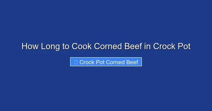 How Long to Cook Corned Beef in Crock Pot