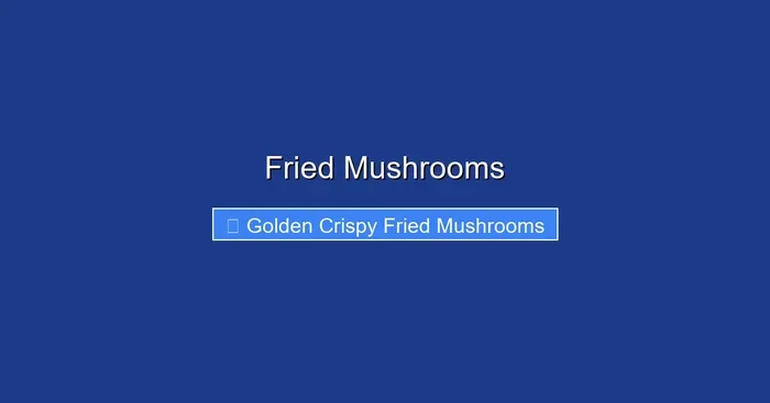 Fried Mushrooms