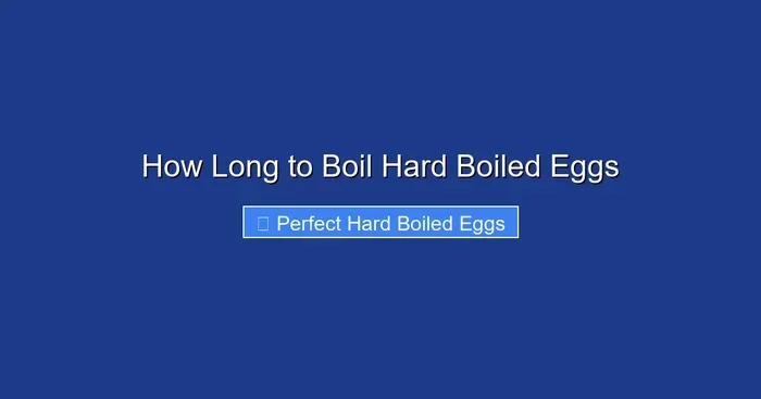 How Long to Boil Hard Boiled Eggs