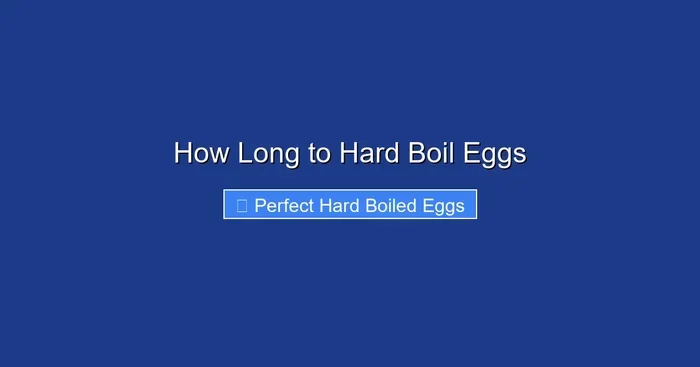 How Long to Hard Boil Eggs